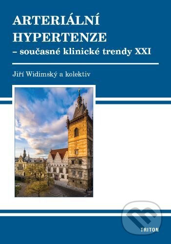Kniha: Arteriální hypertenze (Jiří Widimský). Triton, 2023 Kniha: Arteriální hypertenze (Jiří Widimský). Triton, 2023