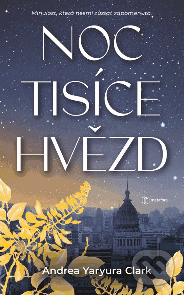 Kniha: Noc tisíce hvězd (Yaryura Andrea Clark). Metafora, 2023 Kniha: Noc tisíce hvězd (Yaryura Andrea Clark). Metafora, 2023