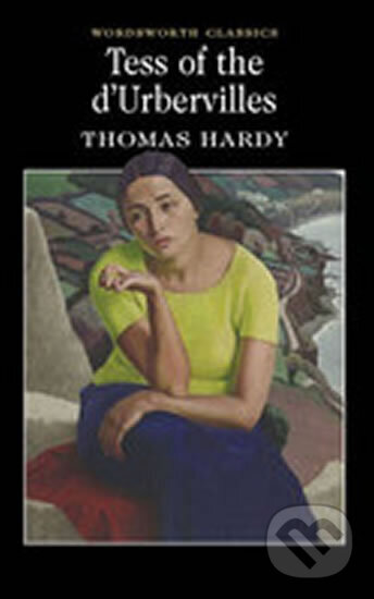 Kniha: Tess of the D´Urbervilles (Thomas Hardy). Wordsworth Editions, 2023 Kniha: Tess of the D´Urbervilles (Thomas Hardy). Wordsworth Editions, 2023