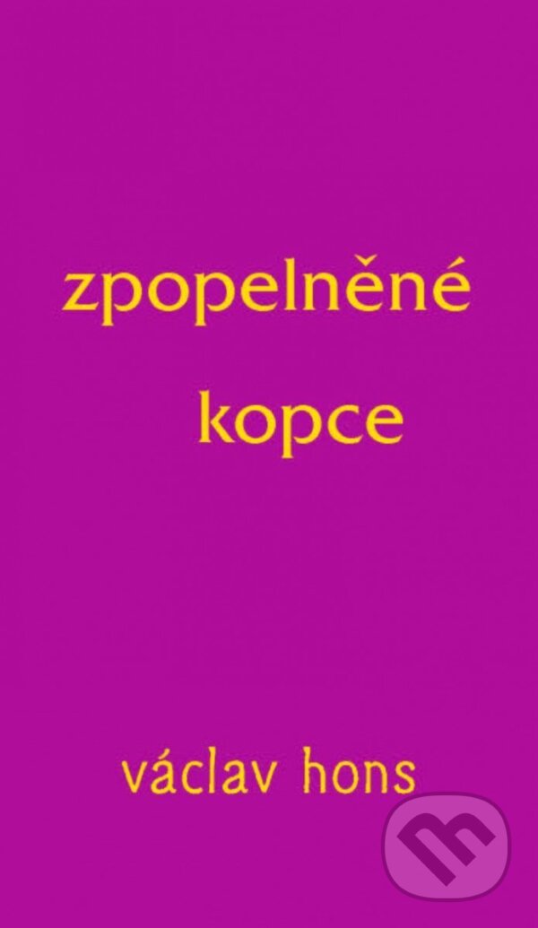 Kniha: Zpopelněné kopce (Václav Hons). Radix, 2023 Kniha: Zpopelněné kopce (Václav Hons). Radix, 2023