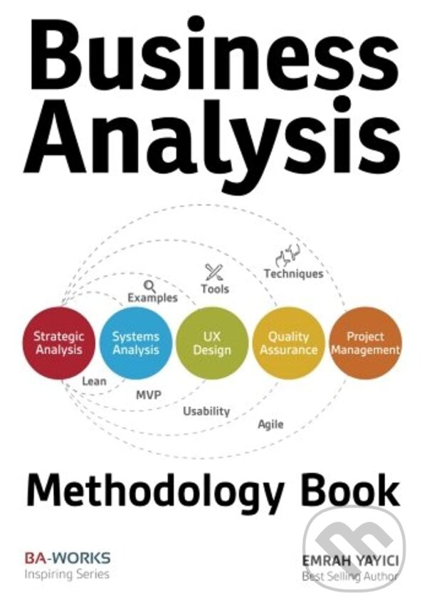 Kniha: Business Analysis (Emrah Yayici). Independently, 2015 Kniha: Business Analysis (Emrah Yayici). Independently, 2015