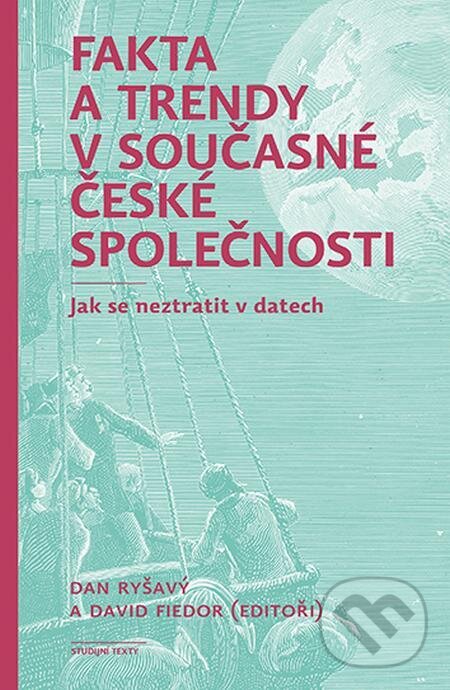 E-kniha: Fakta a trendy v současné české společnosti (Dan Ryšavý a David Fiedor). Karolinum, 2023 E-kniha: Fakta a trendy v současné české společnosti (Dan Ryšavý a David Fiedor). Karolinum, 2023
