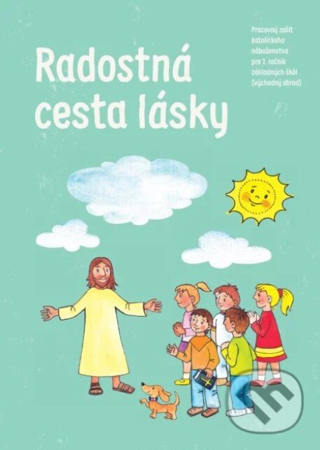 Kniha: Radostná cesta lásky – východný obrad (Daniela Balážová). Katolícke pedagogické a katechetické centrum Kniha: Radostná cesta lásky – východný obrad (Daniela Balážová). Katolícke pedagogické a katechetické centrum