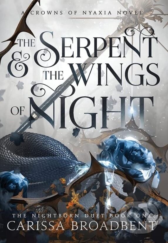 Kniha: The Serpent and the Wings of Night (Carissa Broadbent). Bloom Books, 2024 Kniha: The Serpent and the Wings of Night (Carissa Broadbent). Bloom Books, 2024