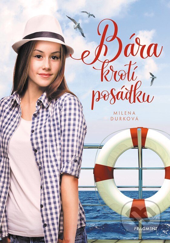 Kniha: Bára krotí posádku (Milena Durková). Nakladatelství Fragment, 2023 Kniha: Bára krotí posádku (Milena Durková). Nakladatelství Fragment, 2023