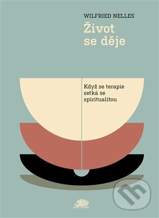 Kniha: Život se děje (Wilfried Nelles). Ježek, 2023 Kniha: Život se děje (Wilfried Nelles). Ježek, 2023