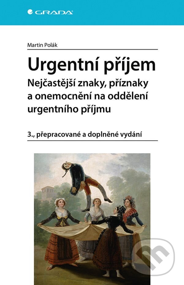 E-kniha: Urgentní příjem - nejčastější znaky, příznaky a nemoci na oddělení urgentního příjmu (Martin Polák). Grada, 2023 E-kniha: Urgentní příjem - nejčastější znaky, příznaky a nemoci na oddělení urgentního příjmu (Martin Polák). Grada, 2023