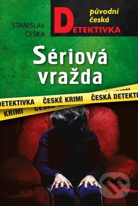E-kniha: Sériová vražda (Stanislav Češka). Moba, 2023 E-kniha: Sériová vražda (Stanislav Češka). Moba, 2023