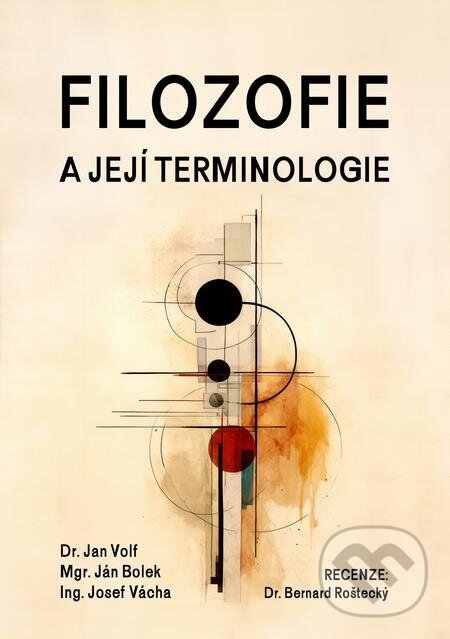 E-kniha: Filozofie a její terminologie (Ján Bolek, Jan Volf a Josef Vácha). E-knihy jedou E-kniha: Filozofie a její terminologie (Ján Bolek, Jan Volf a Josef Vácha). E-knihy jedou