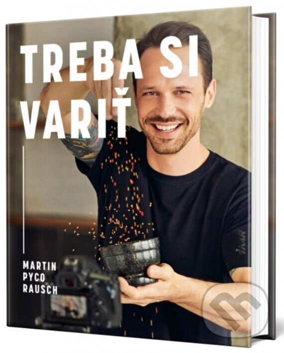 Kniha: Treba si variť (Martin Pyco Rausch). Ikar, 2023 Kniha: Treba si variť (Martin Pyco Rausch). Ikar, 2023