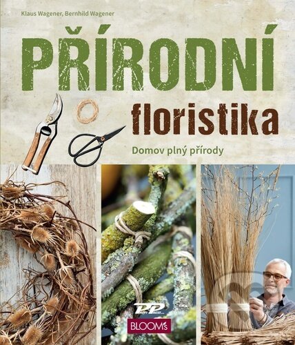 Kniha: Přírodní floristika (Berhnild Wagener a Klaus Wagener). Profi Press, 2023 Kniha: Přírodní floristika (Berhnild Wagener a Klaus Wagener). Profi Press, 2023