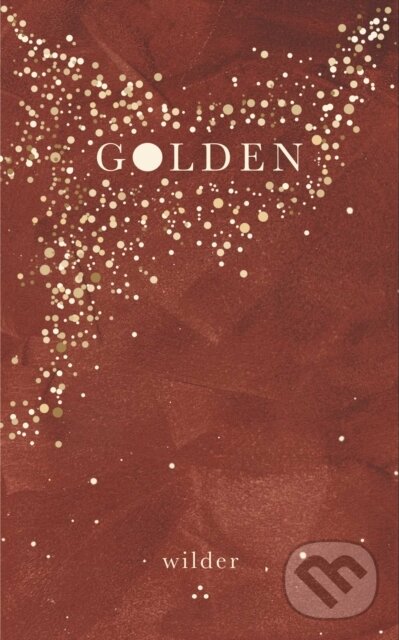 Kniha: Golden (Wilder Poetry). Andrews McMeel, 2022 Kniha: Golden (Wilder Poetry). Andrews McMeel, 2022