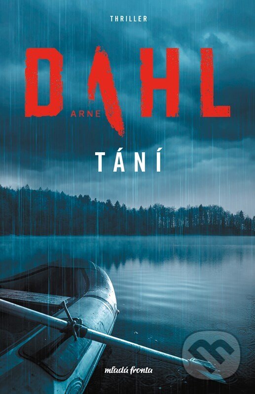 E-kniha: Tání (Arne Dahl). Mladá fronta, 2023 E-kniha: Tání (Arne Dahl). Mladá fronta, 2023