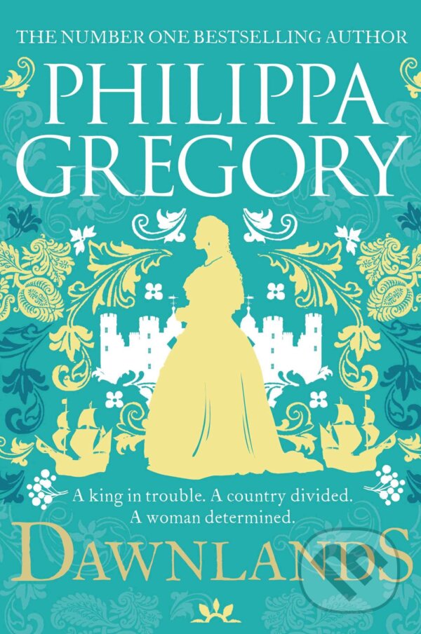 Kniha: Dawnlands (Philippa Gregory). Simon & Schuster, 2023 Kniha: Dawnlands (Philippa Gregory). Simon & Schuster, 2023