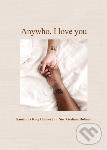 Kniha: Anywho, I Love You (Samantha King Holmes, r.h. Sin a Graham Holmes). Andrews McMeel, 2022 Kniha: Anywho, I Love You (Samantha King Holmes, r.h. Sin a Graham Holmes). Andrews McMeel, 2022