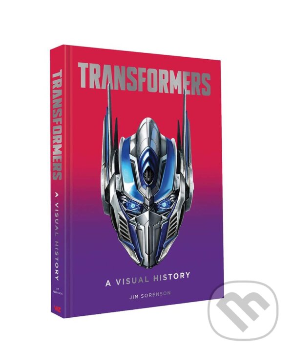 Kniha: Transformers: A Visual History (Jim Sorenson). Viz Media, 2019 Kniha: Transformers: A Visual History (Jim Sorenson). Viz Media, 2019