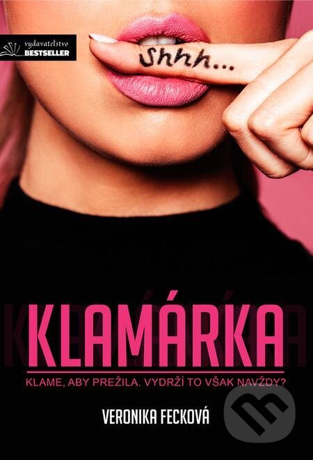 E-kniha: Klamárka (Veronika Fecková). BESTSELLER, 2023 E-kniha: Klamárka (Veronika Fecková). BESTSELLER, 2023