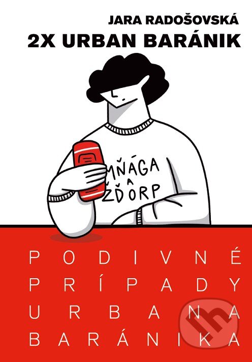 Kniha: Podivné prípady Urbana Baránika (Jara Radošovská). MALETRIA, o.z., 2023 Kniha: Podivné prípady Urbana Baránika (Jara Radošovská). MALETRIA, o.z., 2023