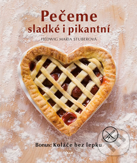 Kniha: Pečeme sladké i pikantní (Hedwig Maria Stuber). Ikar CZ, 2014 Kniha: Pečeme sladké i pikantní (Hedwig Maria Stuber). Ikar CZ, 2014