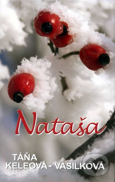 Kniha: Nataša (Táňa Keleová-Vasilková). NOXI, 2009 Kniha: Nataša (Táňa Keleová-Vasilková). NOXI, 2009