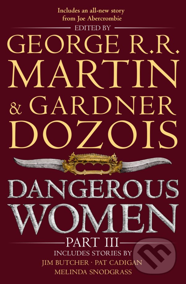 Kniha: Dangerous Women (Part 3) (George R.R. Martin a Gardner Dozois). HarperCollins, 2014 Kniha: Dangerous Women (Part 3) (George R.R. Martin a Gardner Dozois). HarperCollins, 2014