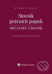 Kniha: Slovník právních pojmů (Lukáš Pauldura). Wolters Kluwer ČR, 2014 Kniha: Slovník právních pojmů (Lukáš Pauldura). Wolters Kluwer ČR, 2014