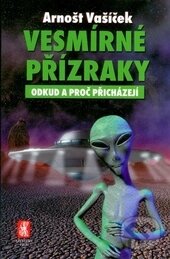 Kniha: Vesmírné přízraky (Arnošt Vašíček). Mystery Film, 2001 Kniha: Vesmírné přízraky (Arnošt Vašíček). Mystery Film, 2001