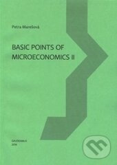 Kniha: Basic Points of Microeconomics (Petra Marešová). Gaudeamus, 2014 Kniha: Basic Points of Microeconomics (Petra Marešová). Gaudeamus, 2014