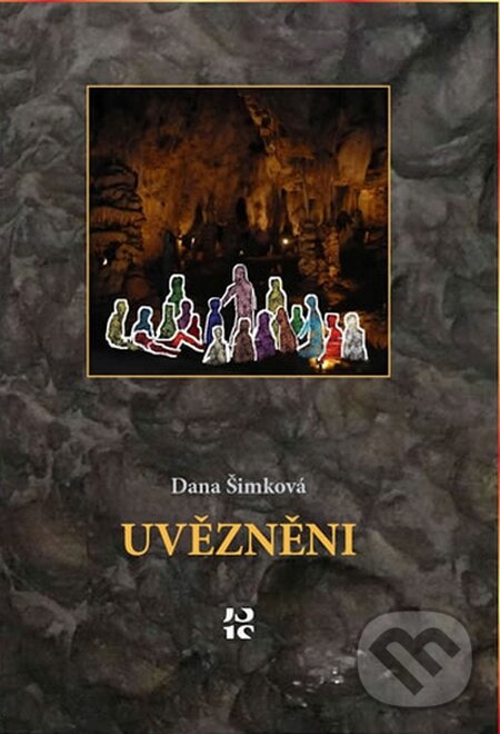 Kniha: Uvězněni (Dana Šimková). Šandera, 2014 Kniha: Uvězněni (Dana Šimková). Šandera, 2014
