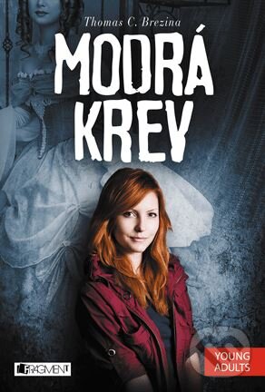 Kniha: Modrá krev (Thomas C. Brezina). Nakladatelství Fragment, 2015 Kniha: Modrá krev (Thomas C. Brezina). Nakladatelství Fragment, 2015