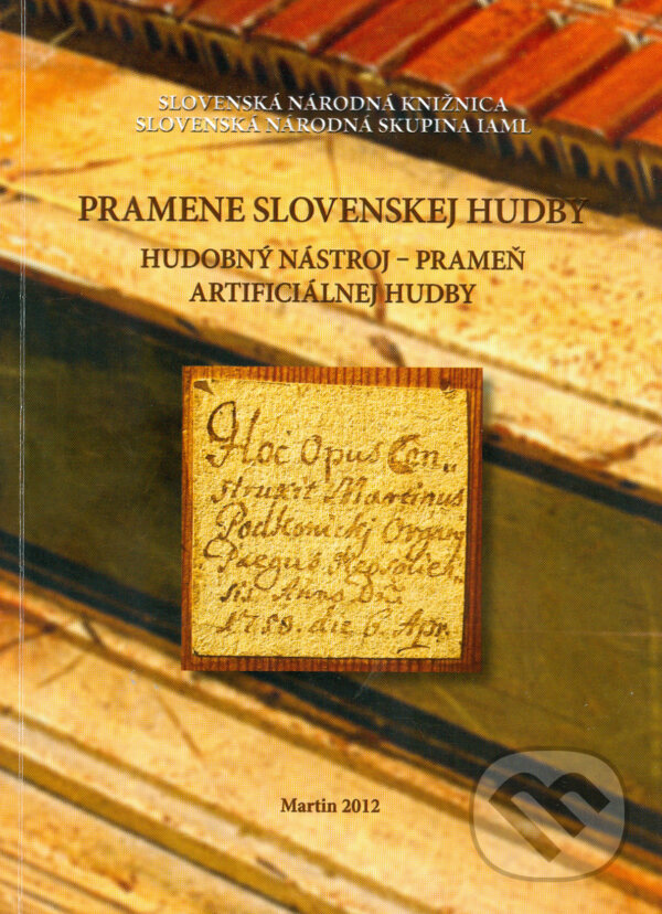 Kniha: Pramene slovenskej hudby (Slovenská národná knižnica). Slovenská národná knižnica, 2012 Kniha: Pramene slovenskej hudby (Slovenská národná knižnica). Slovenská národná knižnica, 2012