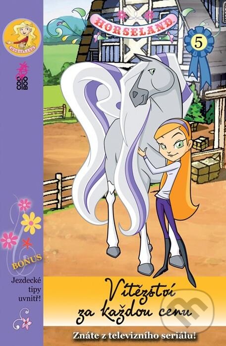 Kniha: Horseland 5: Vítězství za každou cenu (CooBoo CZ). CooBoo CZ, 2011 Kniha: Horseland 5: Vítězství za každou cenu (CooBoo CZ). CooBoo CZ, 2011