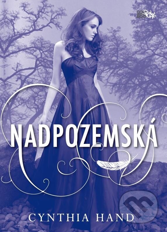 Kniha: Nadpozemská (Cynthia Hand). CooBoo CZ, 2012 Kniha: Nadpozemská (Cynthia Hand). CooBoo CZ, 2012
