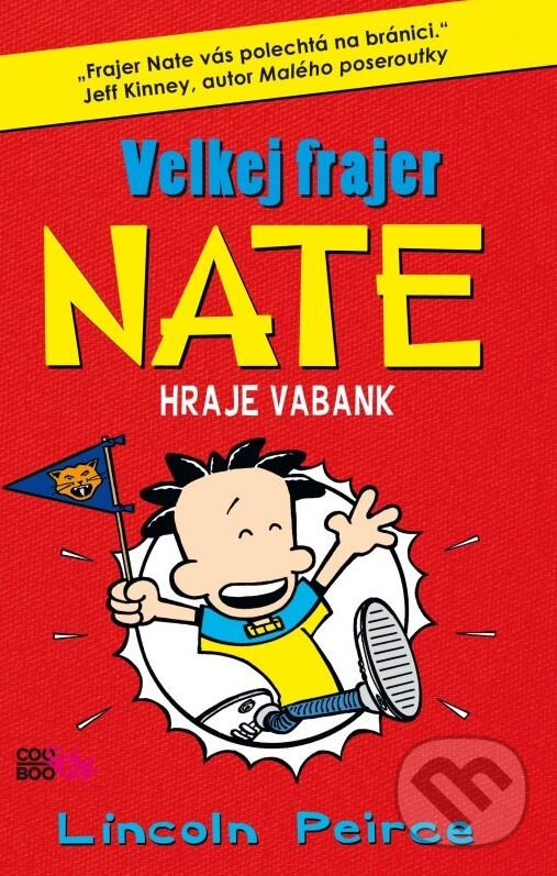 Kniha: Velkej frajer Nate 4 (Lincoln Peirce). CooBoo CZ, 2012 Kniha: Velkej frajer Nate 4 (Lincoln Peirce). CooBoo CZ, 2012