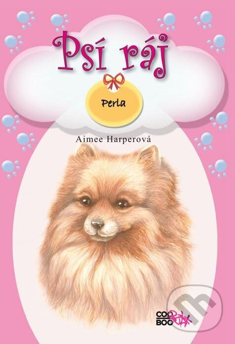 Kniha: Psí ráj 4 (Aimee Harper). CooBoo CZ, 2011 Kniha: Psí ráj 4 (Aimee Harper). CooBoo CZ, 2011
