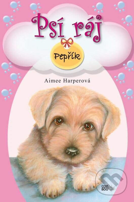 Kniha: Psí ráj 1 (Aimee Harper). CooBoo CZ, 2010 Kniha: Psí ráj 1 (Aimee Harper). CooBoo CZ, 2010