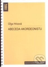 Kniha: Abeceda akordeonistu (Oľga Hricová). Hudobný fond Bratislava, 2009 Kniha: Abeceda akordeonistu (Oľga Hricová). Hudobný fond Bratislava, 2009