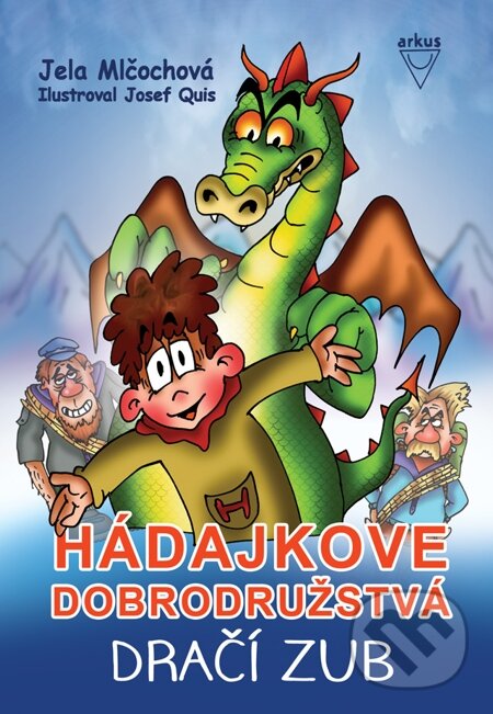 E-kniha: Dračí zub (Jela Mlčochová). Arkus, 2014 E-kniha: Dračí zub (Jela Mlčochová). Arkus, 2014