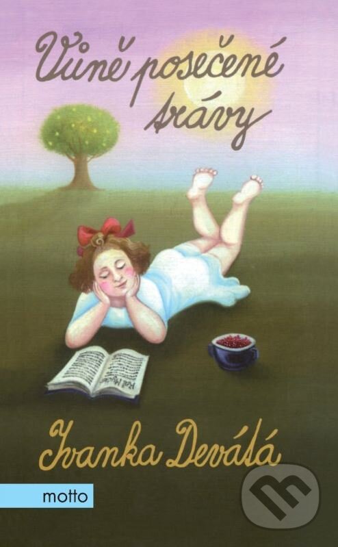 Kniha: Vůně posečené trávy (Ivanka Devátá). Motto, 2015 Kniha: Vůně posečené trávy (Ivanka Devátá). Motto, 2015