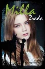 Kniha: Milla: Zrada (Pia Hagmar). Albatros SK, 2015 Kniha: Milla: Zrada (Pia Hagmar). Albatros SK, 2015