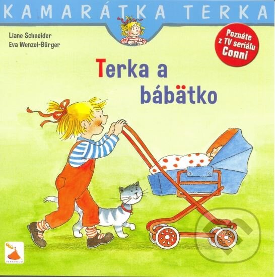 Kniha: Terka a bábätko (Liane Schneider a Eva Wenzel-Bürger). Verbarium, 2013 Kniha: Terka a bábätko (Liane Schneider a Eva Wenzel-Bürger). Verbarium, 2013