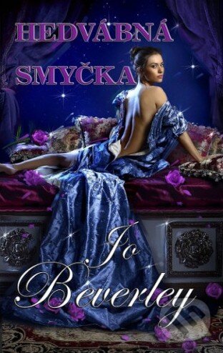 Kniha: Hedvábná smyčka (Jo Beverley). Baronet, 2015 Kniha: Hedvábná smyčka (Jo Beverley). Baronet, 2015