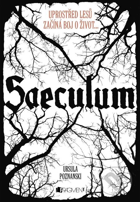 E-kniha: Saeculum (Ursula Poznanski). Nakladatelství Fragment, 2014 E-kniha: Saeculum (Ursula Poznanski). Nakladatelství Fragment, 2014