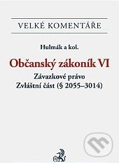 Kniha: Občanský zákoník VI (Milan Hulmák). C. H. Beck, 2014 Kniha: Občanský zákoník VI (Milan Hulmák). C. H. Beck, 2014