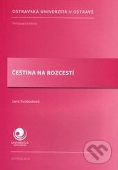 Čeština na rozcestí - Jana Svobodová, Ostravská univerzita, 2014