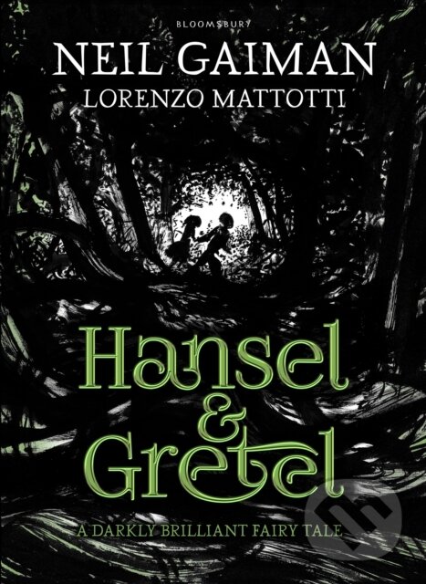 Kniha: Hansel and Gretel (Neil Gaiman). Bloomsbury, 2014 Kniha: Hansel and Gretel (Neil Gaiman). Bloomsbury, 2014