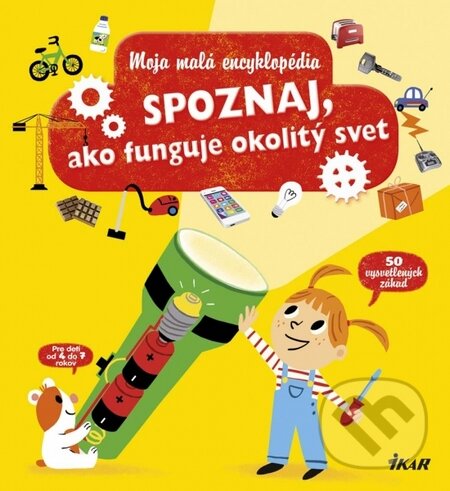 Kniha: Moja malá encyklópédia (Autorský kolektív). Ikar, 2015 Kniha: Moja malá encyklópédia (Autorský kolektív). Ikar, 2015