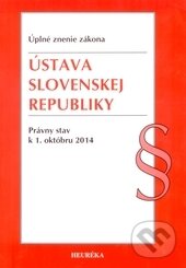 Kniha: Ústava Slovenskej republiky (Heuréka). Heuréka, 2014 Kniha: Ústava Slovenskej republiky (Heuréka). Heuréka, 2014
