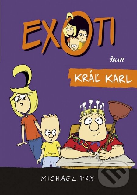 Kniha: Exoti 3: Kráľ Karl (Michael Fry). Ikar, 2015 Kniha: Exoti 3: Kráľ Karl (Michael Fry). Ikar, 2015