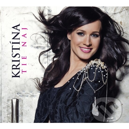 Hudební CD: Kristína: Tie Naj (Hudobné albumy). Hudobné albumy, 2014 Hudební CD: Kristína: Tie Naj (Hudobné albumy). Hudobné albumy, 2014